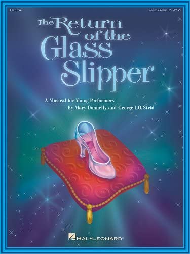 The Return of the Glass Slipper, Musical for Young Performers, Teacher's Manual