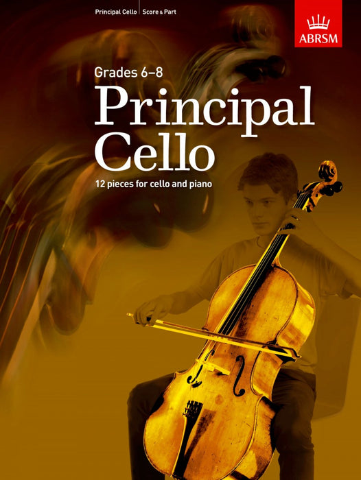 ABRSM Principal Cello Grades 6-8 12 Pieces for Cello and Piano