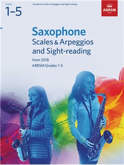 ABRSM Saxophone Scales & Arpeggios and Sight-Reading Pack, Grades 1-5 from 2018
