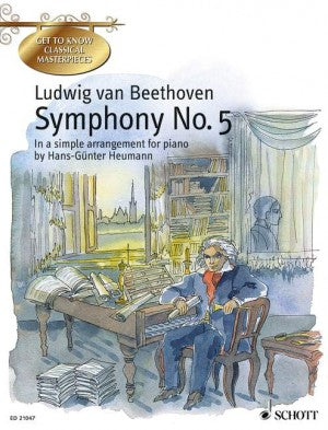 Beethoven Symphony No. 5  in C Minor Op. 67 In Simple Arrangement for Piano