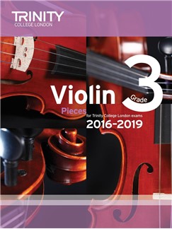 Trinity College London Violin Exam Pieces Grade 3 2016-2019 (Score and Part)