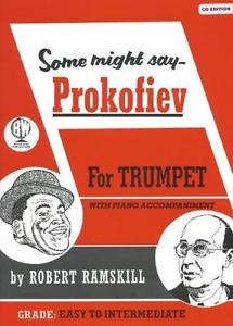 Some Might Say Prokofiev For Trumpet CD Edition