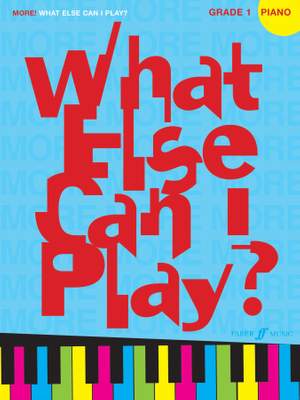 More What Else Can I Play Piano Grade 1