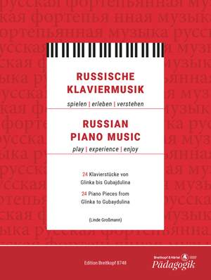 Russian Piano Music 24 Pieces from Glinka to Gubayadulina
