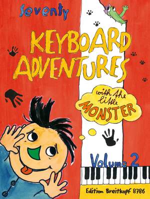 Seventy Keyboard Adventures With The Little Monster Volume 2