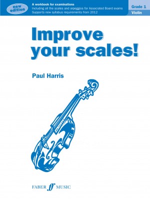 Improve your scales! Grade 1 Violin by Paul Harris