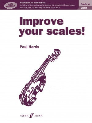 Improve your scales! Grade 4 Violin by Paul Harris